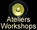 Ateliers/Workshops